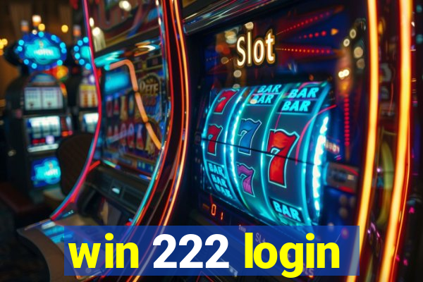 win 222 login
